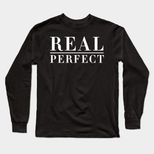 Real Over Perfect Long Sleeve T-Shirt